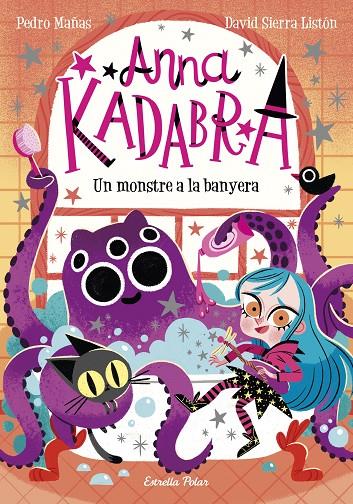 Anna Kadabra 3. Un monstre a la banyera | 9788418135156 | Mañas, Pedro/Sierra Listón, David