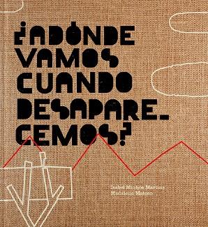 ¿Adónde vamos cuando desaparecemos? | 9788417617554 | Martins Minhos, Isabel/Matoso, Madalena