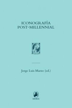Iconografía post-millenial | 9788493995324 | Marzó, Jorge luís (ed.)