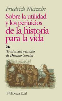 Sobre la utilidad y los perjuicios de la historia para la vida | 9788441407480 | Nietzsche, Friedrich Wilhelm