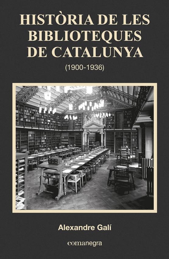 Història de les biblioteques de Catalunya (1900-1936) | 9788416033683 | Galí, Alexandre