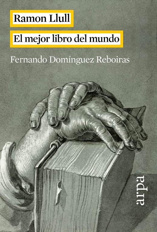 Ramon Llull. El mejor libro del mundo | 9788416601042 | Domínguez Reboiras, Fernando