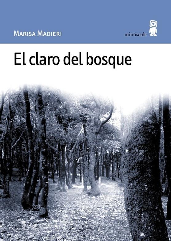 El claro del bosque | 9788495587138 | Madieri, Marisa