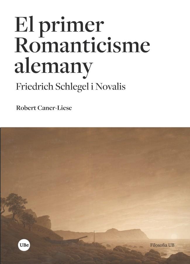 El primer Romanticisme alemany | 9788491681205 | Caner-Liese, Robert