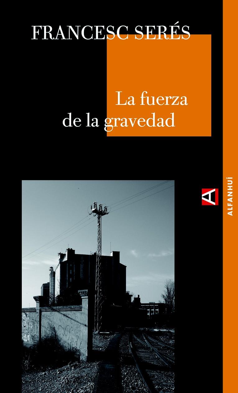 LA FUERZA DE LA GRAVEDAD | 9788493654009 | SERES, FRANCESC