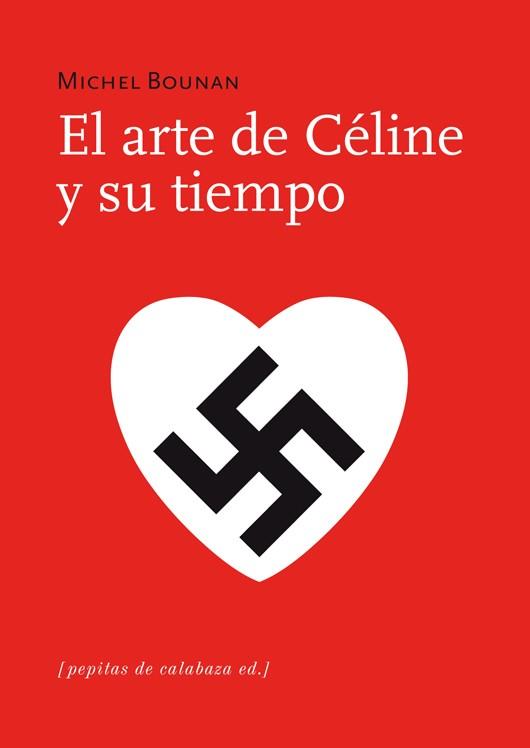 El arte de Céline y su tiempo | 9788493943769 | Bounan, Michel