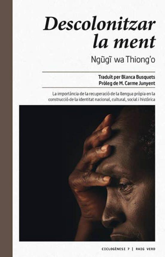 Descolonitzar la ment | 9788416689446 | wa Thiong'o, Ngugi