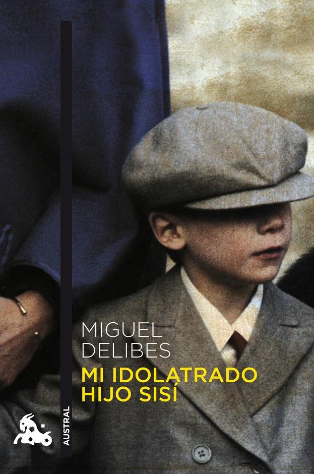 Mi idolatrado hijo Sisí | 9788423342747 | Delibes, Miguel