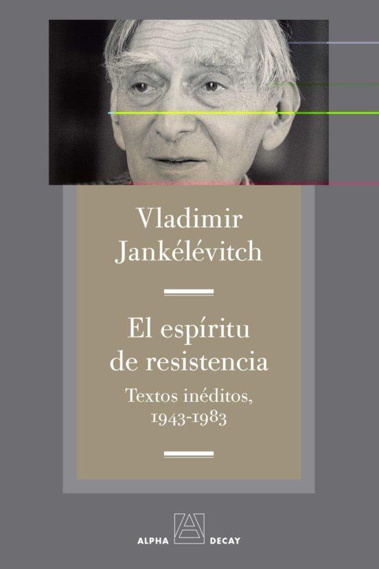 El espíritu de resistencia | 9788494958199 | Jankelevitch, Vladímir