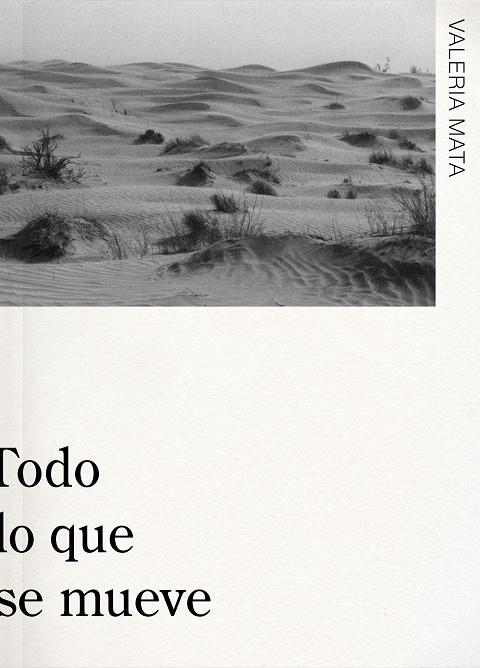 TODO LO QUE SE MUEVE | 9788409453207 | Mata Mata, Valeria
