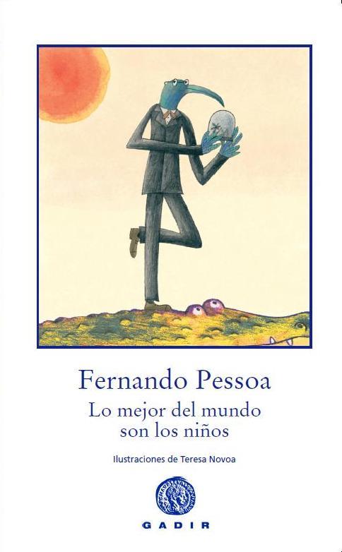 Lo mejor del mundo son los niños | 9788494016523 | Pessoa, Fernando