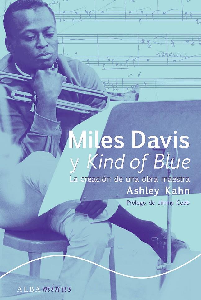 Miles Davis y Kind of Blue | 9788484286370 | Kahn, Ashley