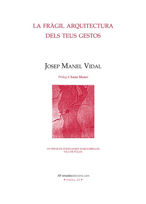 La fràgil arquitectura dels teus gestos | 9788415896265 | Vidal Juan, Josep Manel