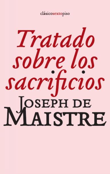 Tratado sobre los sacrificios | 9788496867499 | de Maistre, Joseph