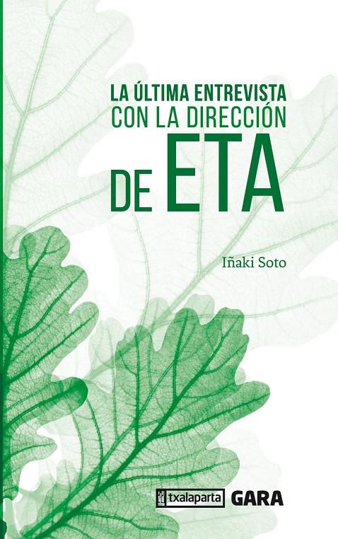 La última entrevista con la dirección de ETA | 9788417065782 | Soto Nolasco, Iñaki