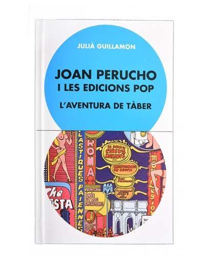 Joan Perucho i les edicions pop. L’aventura de Tàber | 9788491562986 | Guillamon, Julià