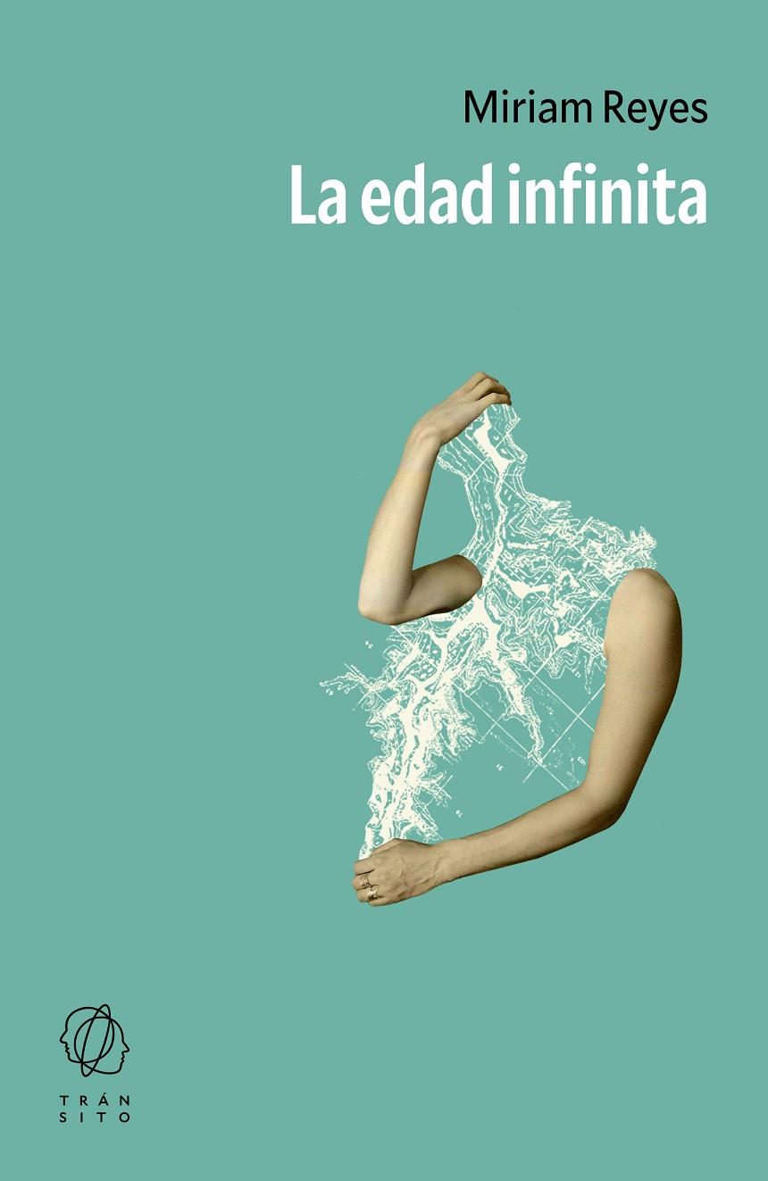 La edad infinita | 9791399017106 | Reyes, Miriam
