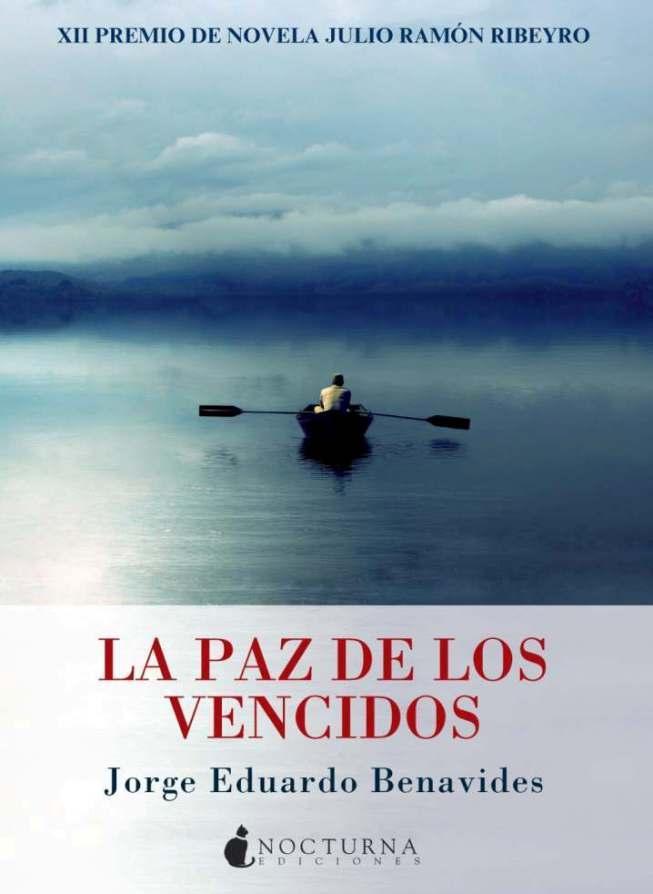La paz de los vencidos | 9788493975081 | Benavides, Jorge Eduardo