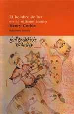 El hombre de luz en el sufismo iranio | 9788478445196 | Corbin, Henry