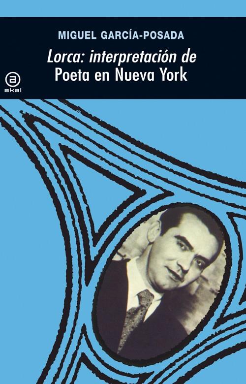 Lorca: interpretación de Poeta en Nueva York | 9788473395953 | García-Posada, Miguel