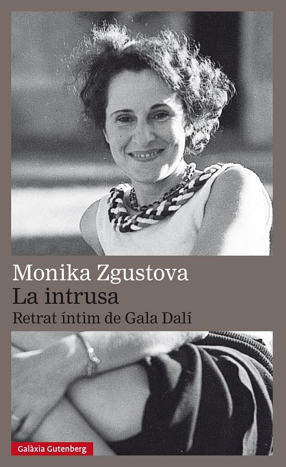 La intrusa. Retrat íntim de Gala Dalí | 9788417355616 | Zgustova, Monika