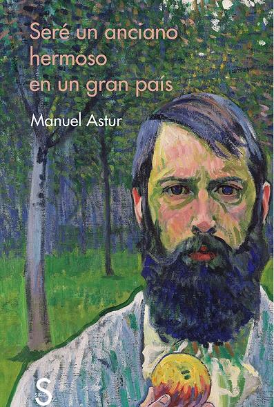Seré un anciano hermoso en un gran país | 9788477376262 | Astur González, Manuel