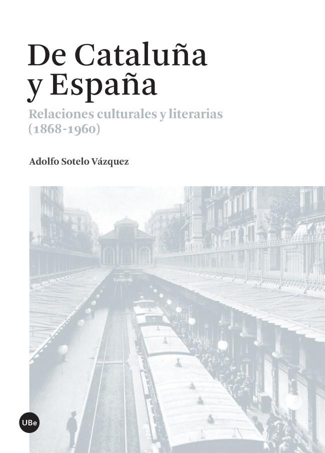 De Cataluña y España | 9788447538034 | Sotelo Vázquez, Adolfo