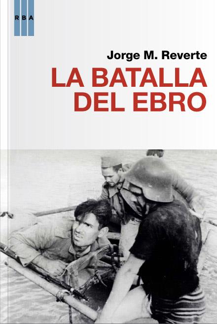 La batalla del Ebro | 9788490064481 | Martínez Reverte, Jorge