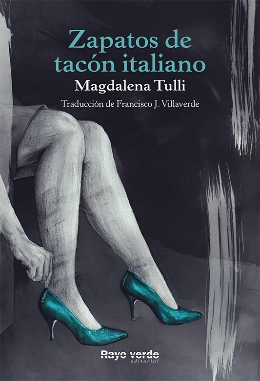 Zapatos de tacón italiano | 9788416689583 | Tulli, Magdalena