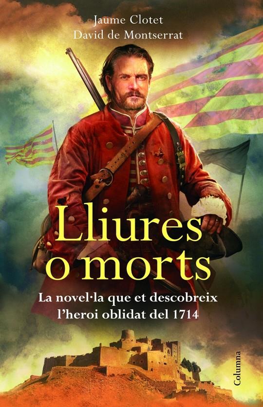 Lliures o morts | 9788466416269 | David De Montserrat Nono/Jaume Clotet Planas