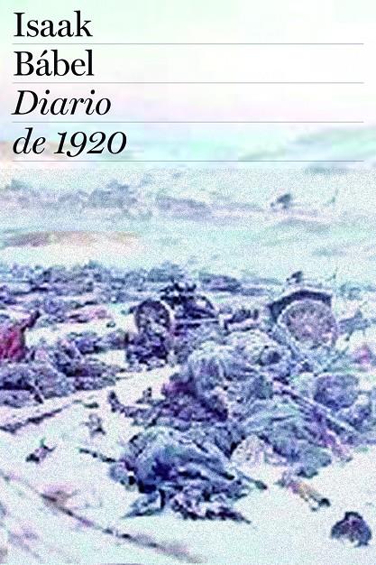 Diario de 1920 | 9788408078531 | Bábel, Isaak