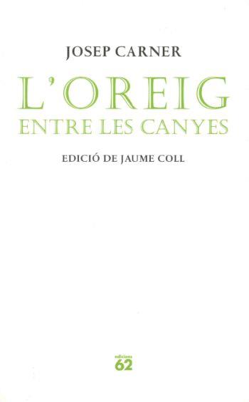 L'oreig entre les canyes | 9788429758160 | Carner, Josep