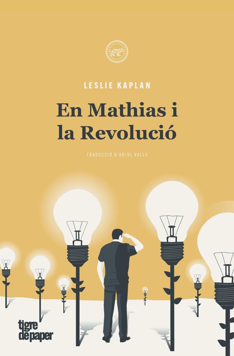 En Mathias i la revolució | 9788416855933 | Kaplan, Leslie