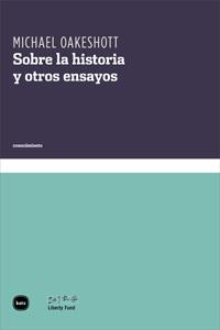 Sobre la historia y otros ensayos | 9788415917021 | Oakeshott, Michael