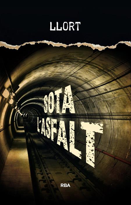 Sota l'asfalt | 9788482647906 | LLORT , LLUIS