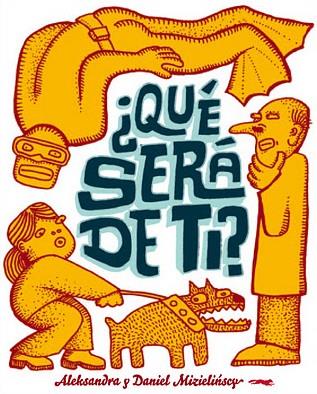 ¿Qué será de ti? | 9788492412983 | Mizielinski, Aleksandra/Mizielinski, Daniel