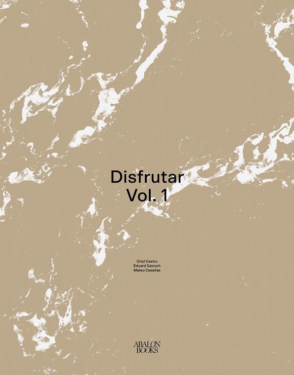 Disfrutar | 9788412224733 | Castro, Oriol/Xatruch, Eduard/Casañas, Mateu