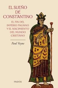 El sueño de Constantino | 9788449321559 | Veyne, Paul