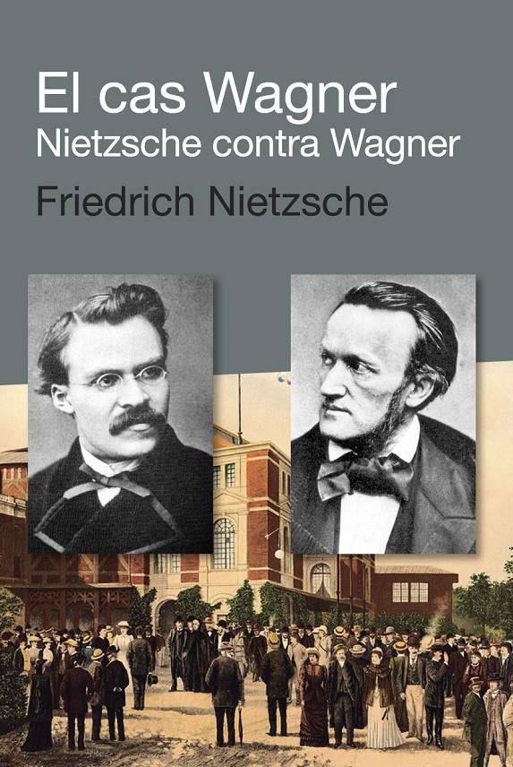 El cas Wagner / Nietzsche contra Wagner | 9788492440924 | Nietzsche, Friedrich