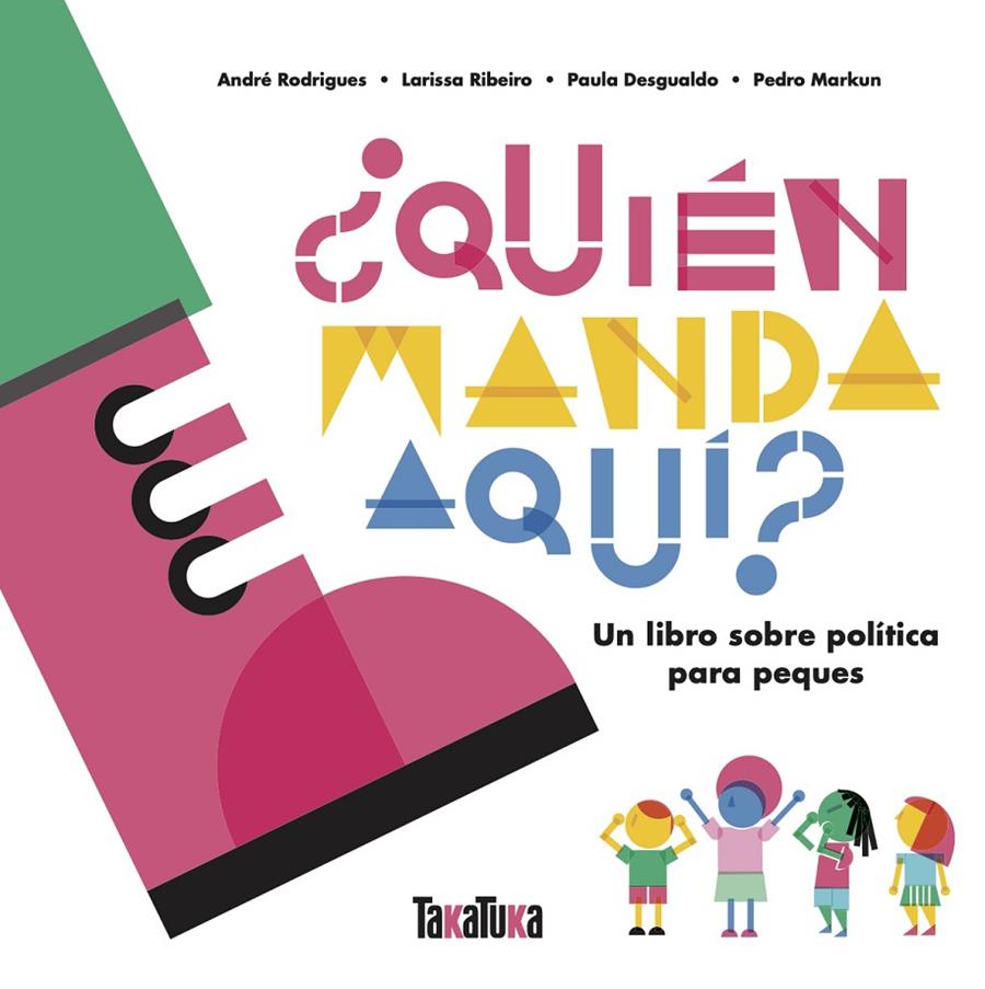 ¿Quién manda aquí? | 9788417383862 | Desgualdo, Paula; Markun, Pedro; Ribeiro, Larissa; Rodrigues, André