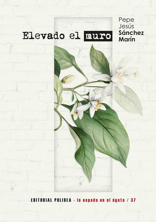 Elevado el muro | 9788412440782 | Sánchez Marín, Pepe Jesús