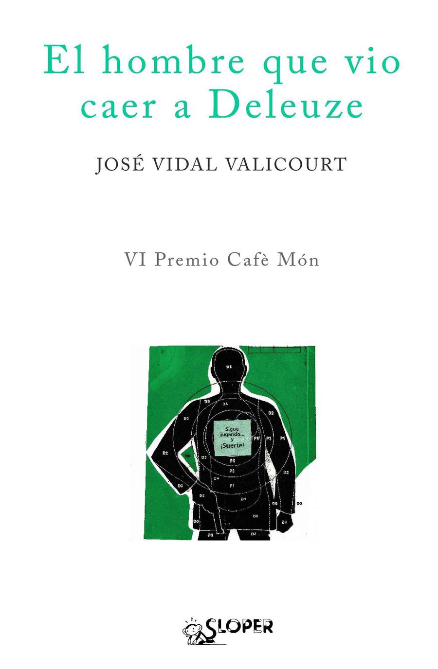 El hombre que vio caer a Deleuze | 9788493671747 | Vidal Valicourt, José