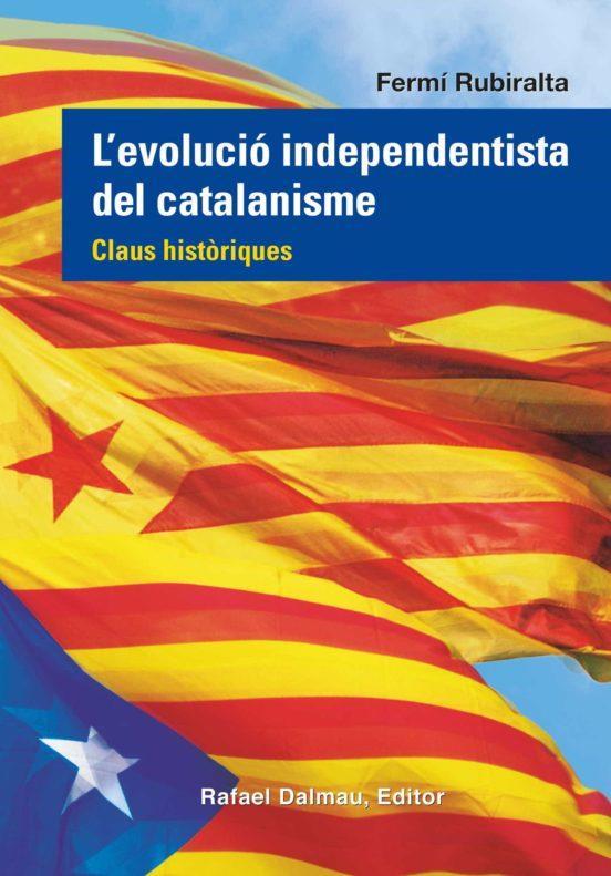 L'evolució independentista del catalanisme | 9788423208555 | Rubiralta, Fermí