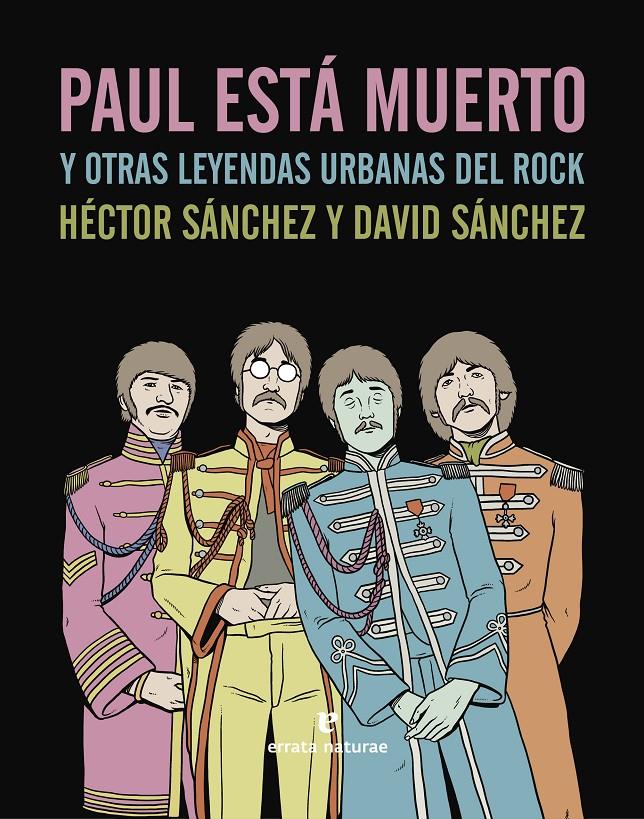 Paul está muerto y otras leyendas urbanas del rock | 9788415217824 | Sánchez Moro, Héctor