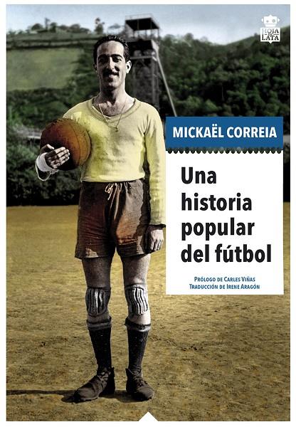Una historia popular del fútbol | 9788416537518 | Correia, Mickaël