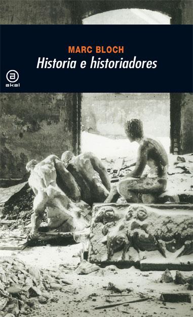 Historia e historiadores | 9788446010371 | Bloch, Marc