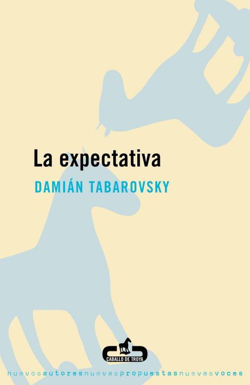 La expectativa | 9788496594012 | Tabarovsky, Damián