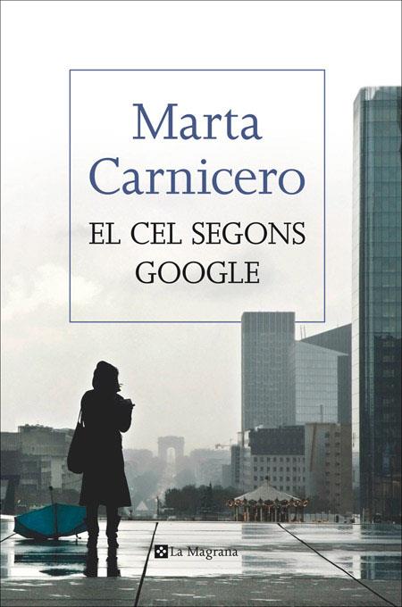 El cel segons Google | 9788482647814 | CARNICERO HERNANZ, MARTA