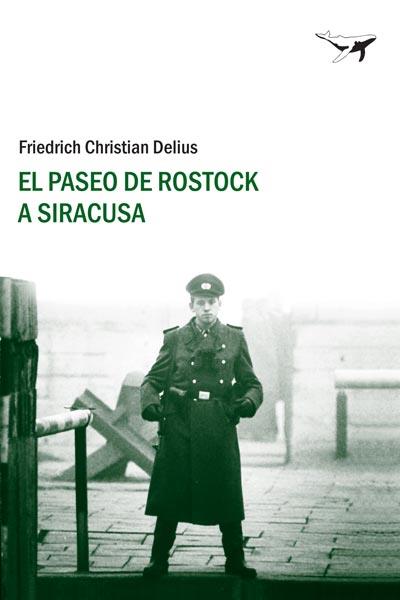 El paseo de Rostock a Siracusa | 9788493741365 | Delius, Friedrich Christian