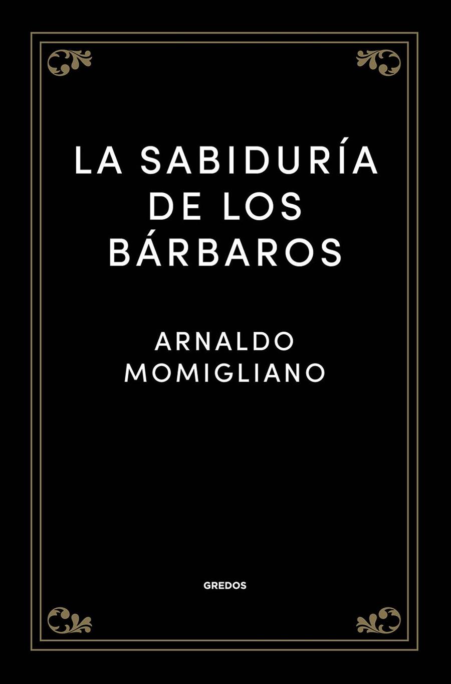 La sabiduría de los bárbaros | 9788424938512 | Momigliano, Arnaldo